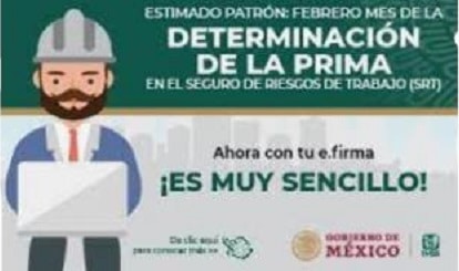 Febrero es el mes para presentar, ante el IMSS, la “Determinación de la Prima en el Seguro de Riesgos de Trabajo derivada de la revisión anual de la siniestralidad”