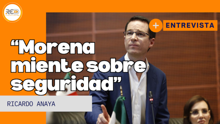 Ricardo Anaya señala inconsistencias en cifras de seguridad y advierte riesgos en reformas federales