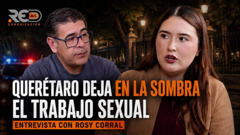Rosy Corral denuncia omisión municipal en la regulación del trabajo sexual en Querétaro